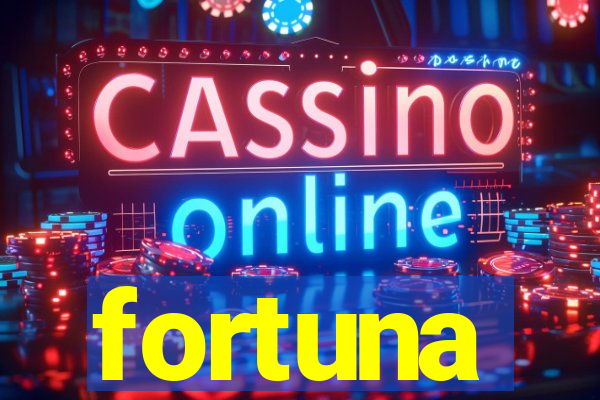 fortuna