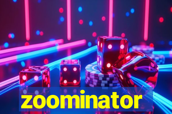 zoominator