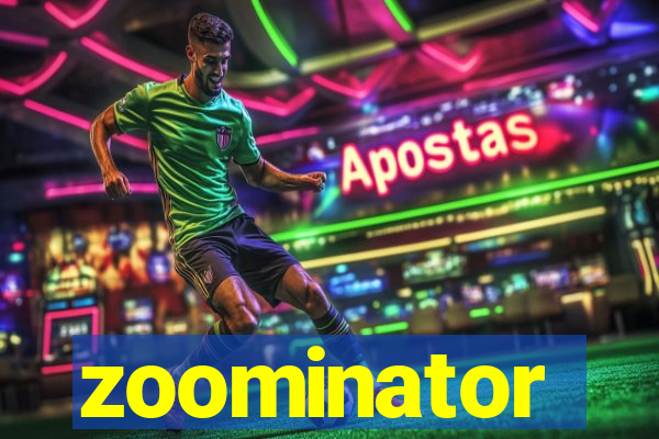 zoominator