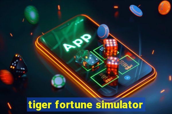 tiger fortune simulator