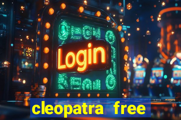 cleopatra free slots games