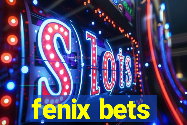 fenix bets