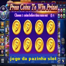 jogo da pazinha slot