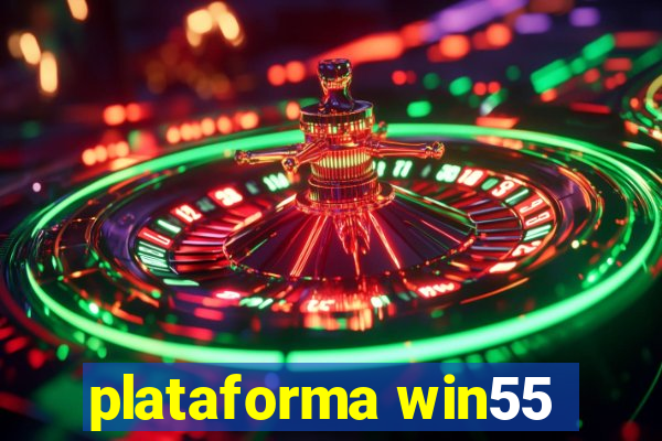 plataforma win55