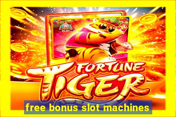 free bonus slot machines