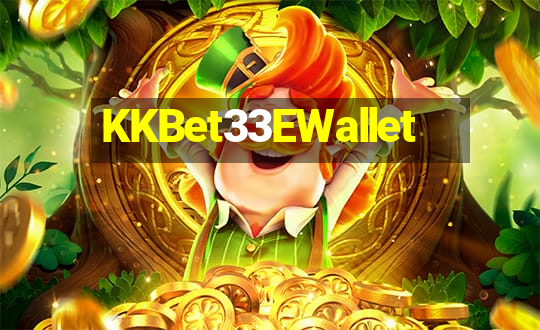 KKBet33EWallet