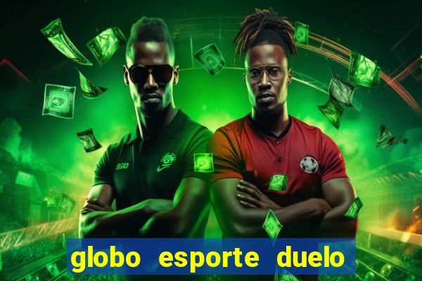 globo esporte duelo dos sonhos