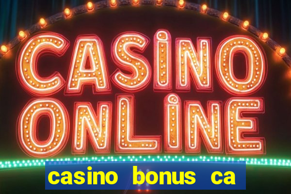 casino bonus ca 888 casino bonus