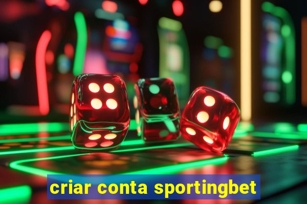 criar conta sportingbet