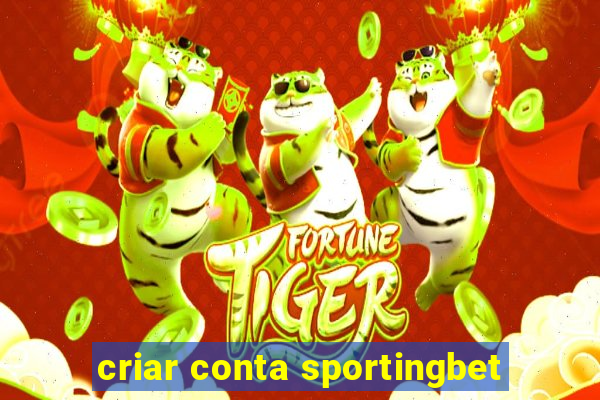 criar conta sportingbet