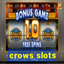 crows slots