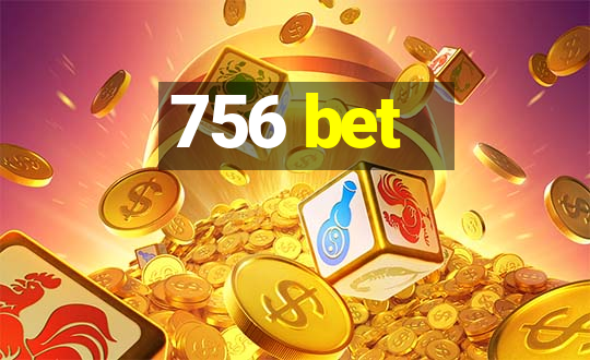 756 bet