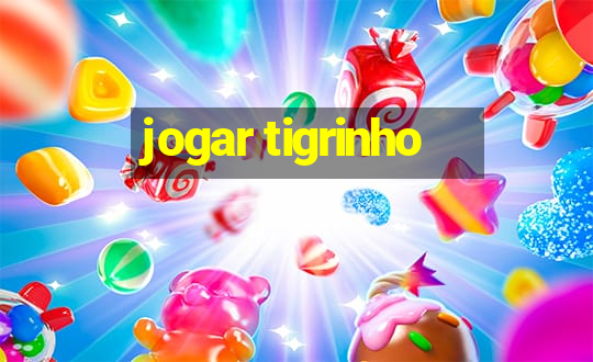 jogar tigrinho