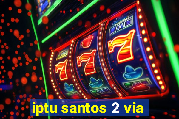 iptu santos 2 via