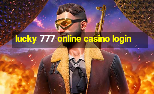 lucky 777 online casino login