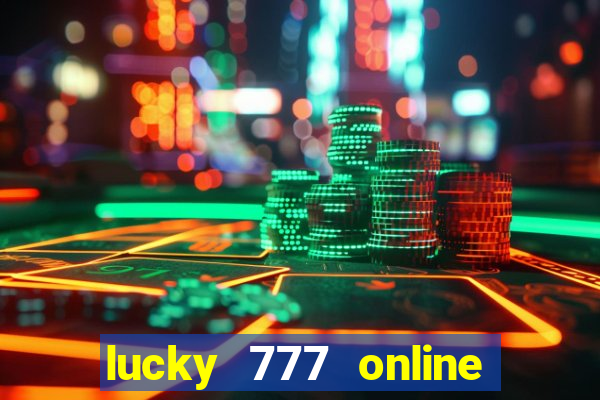 lucky 777 online casino login