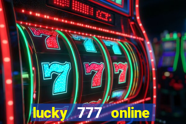 lucky 777 online casino login