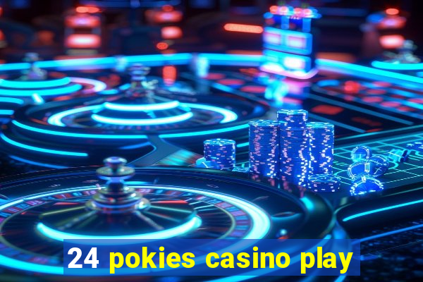 24 pokies casino play