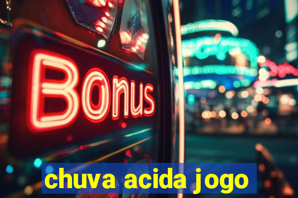 chuva acida jogo