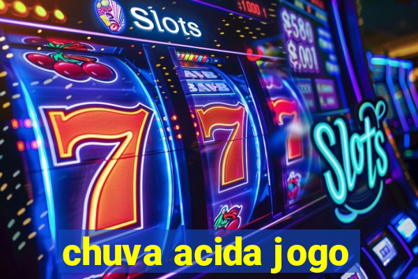 chuva acida jogo