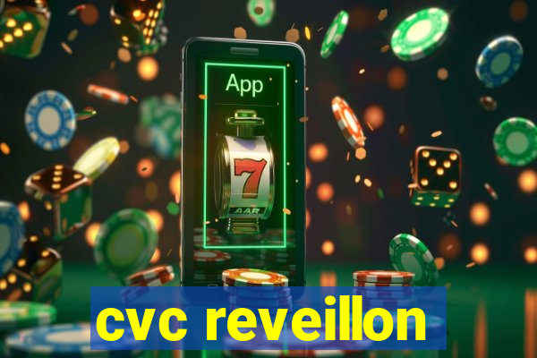 cvc reveillon