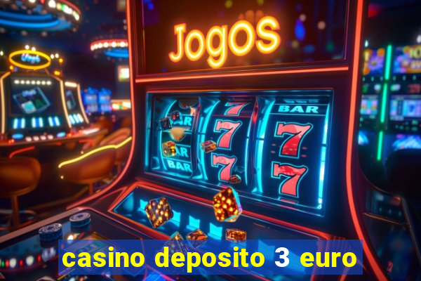 casino deposito 3 euro