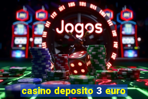 casino deposito 3 euro