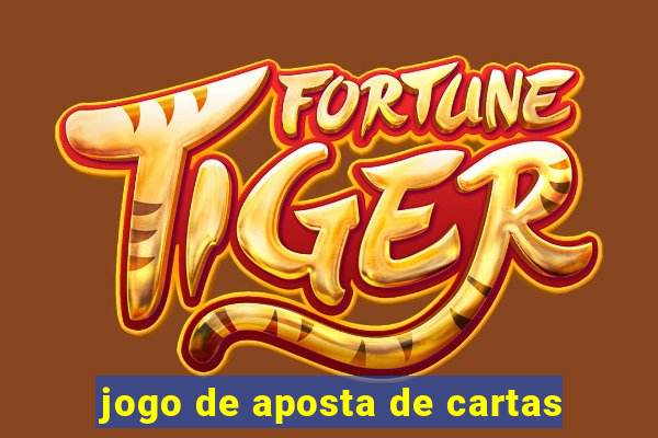 jogo de aposta de cartas