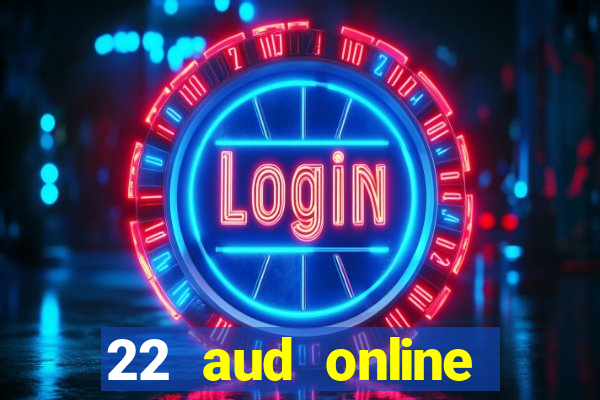 22 aud online casino e wallet