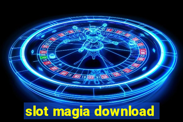 slot magia download