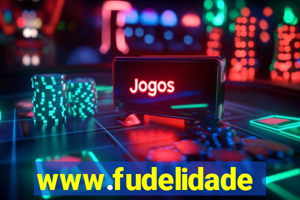 www.fudelidade