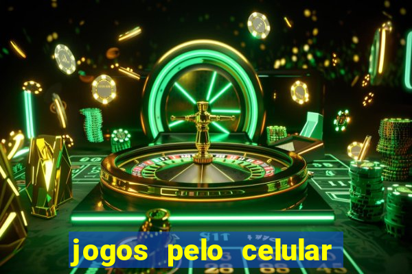 jogos pelo celular que ganha dinheiro