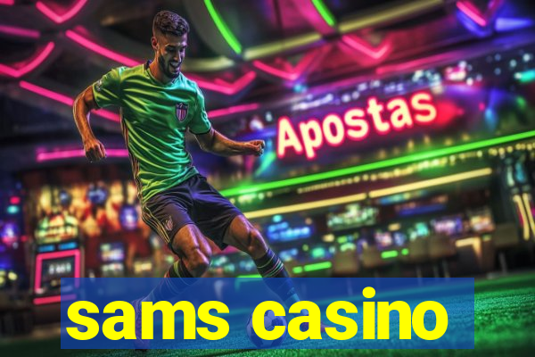 sams casino