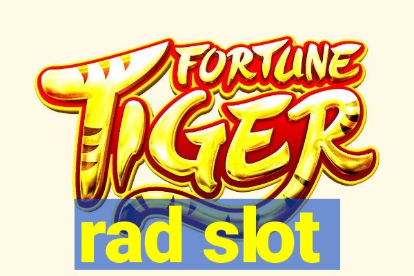 rad slot