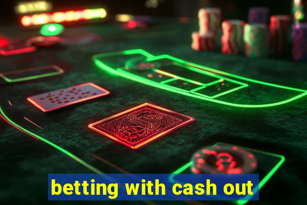 betting with cash out