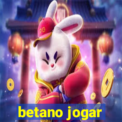 betano jogar