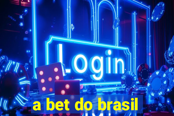 a bet do brasil