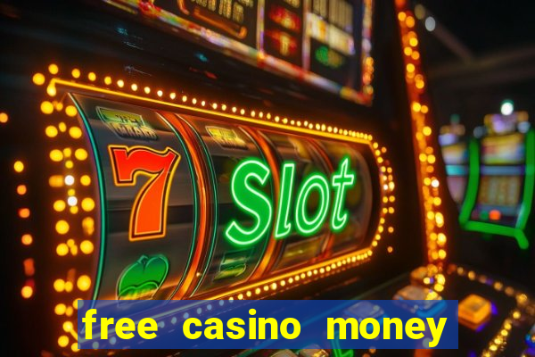 free casino money with no deposit