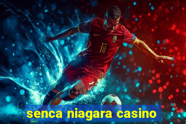 senca niagara casino