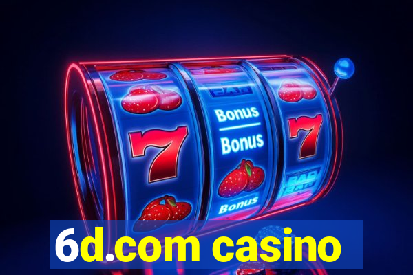 6d.com casino