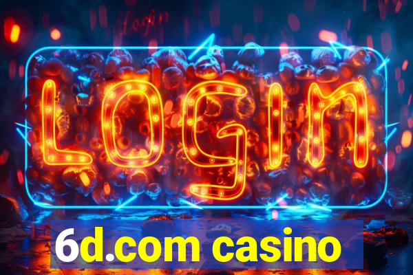 6d.com casino