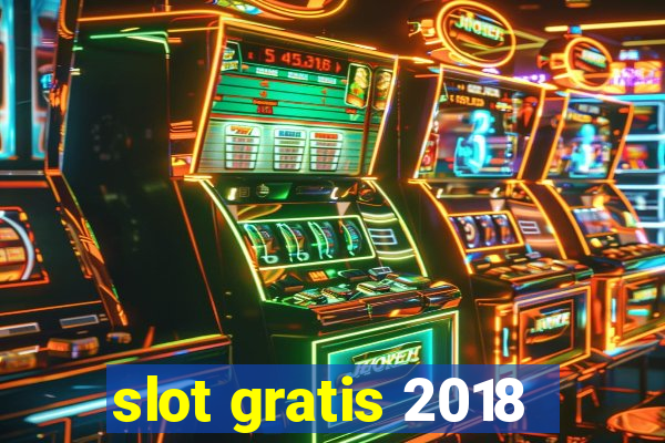 slot gratis 2018