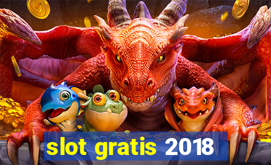 slot gratis 2018