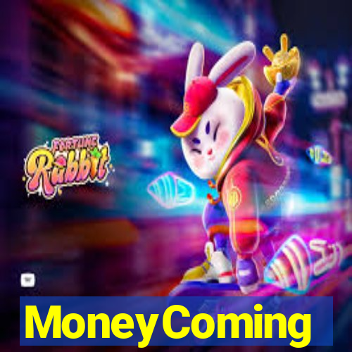 MoneyComing