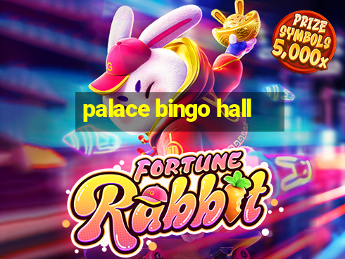 palace bingo hall