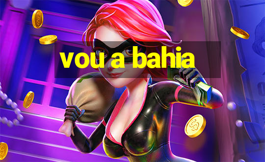 vou a bahia