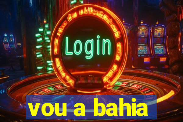 vou a bahia