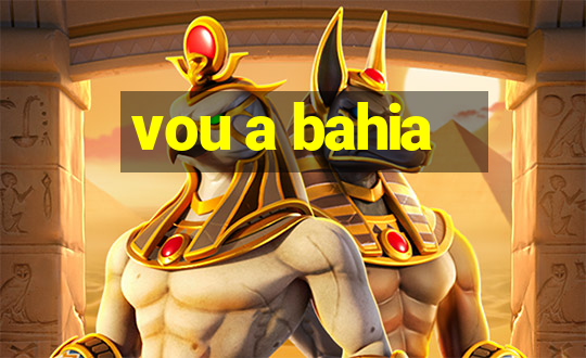 vou a bahia