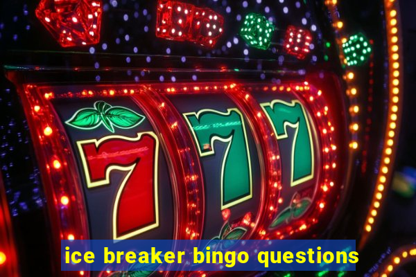 ice breaker bingo questions