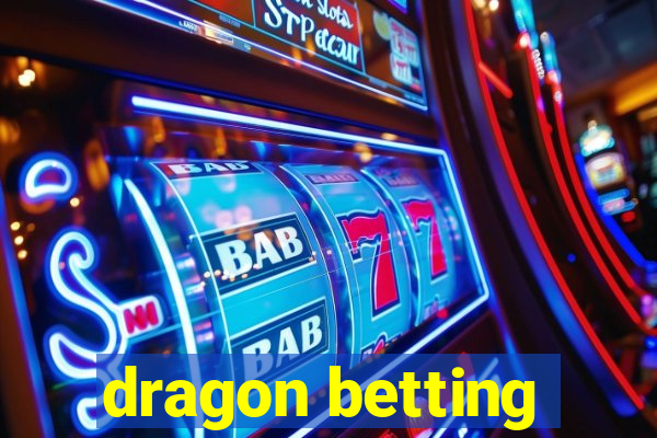 dragon betting